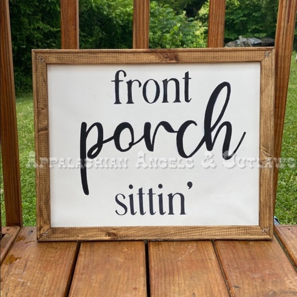 Other - Front porch sittin sign